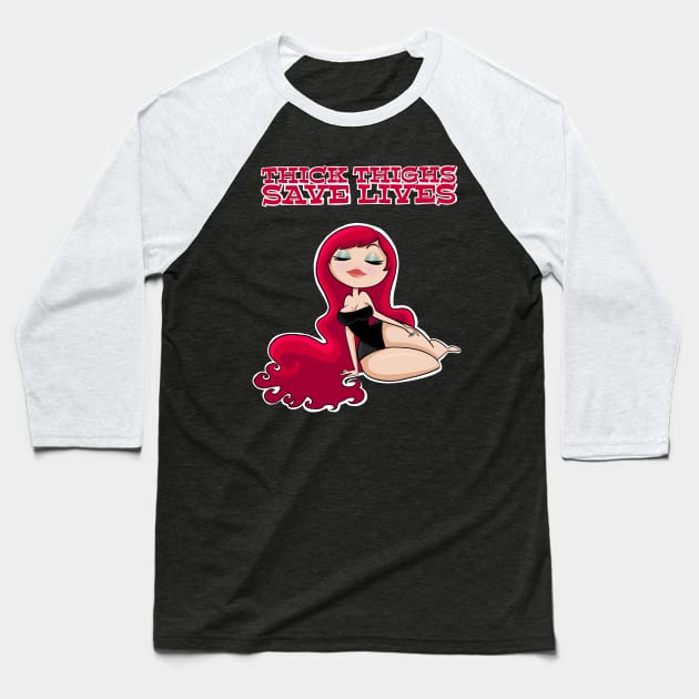 Thick Thighs Save Lives Baseball T-Shirt by LittleBunnySunshine